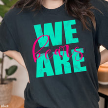 Load image into Gallery viewer, Assorted We Are _____ (Team or Town) Bright Direct To Film (DTF) Transfers