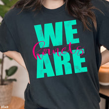 Load image into Gallery viewer, Assorted We Are _____ (Team or Town) Bright Direct To Film (DTF) Transfers