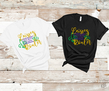 Load image into Gallery viewer, Laissez Les Bons Temps Rouler High Heat Full Color Super Soft Screen Print RTS