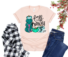 Load image into Gallery viewer, Fall For Nursing High Heat Full Color Super Soft Screen Print RTS