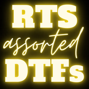 Assorted RTS Direct To Film (DTF) Transfers