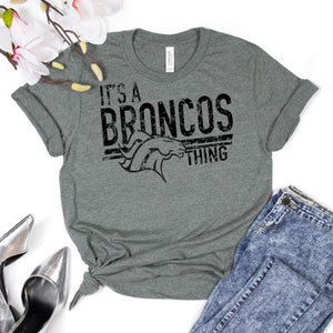 It's A Broncos Thing Low Heat Single Color BLACK Super Soft Screen Print RTS