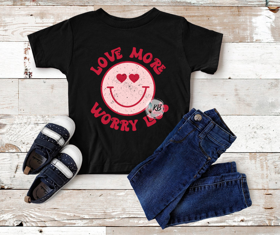 Love More Worry Less High Heat RTS