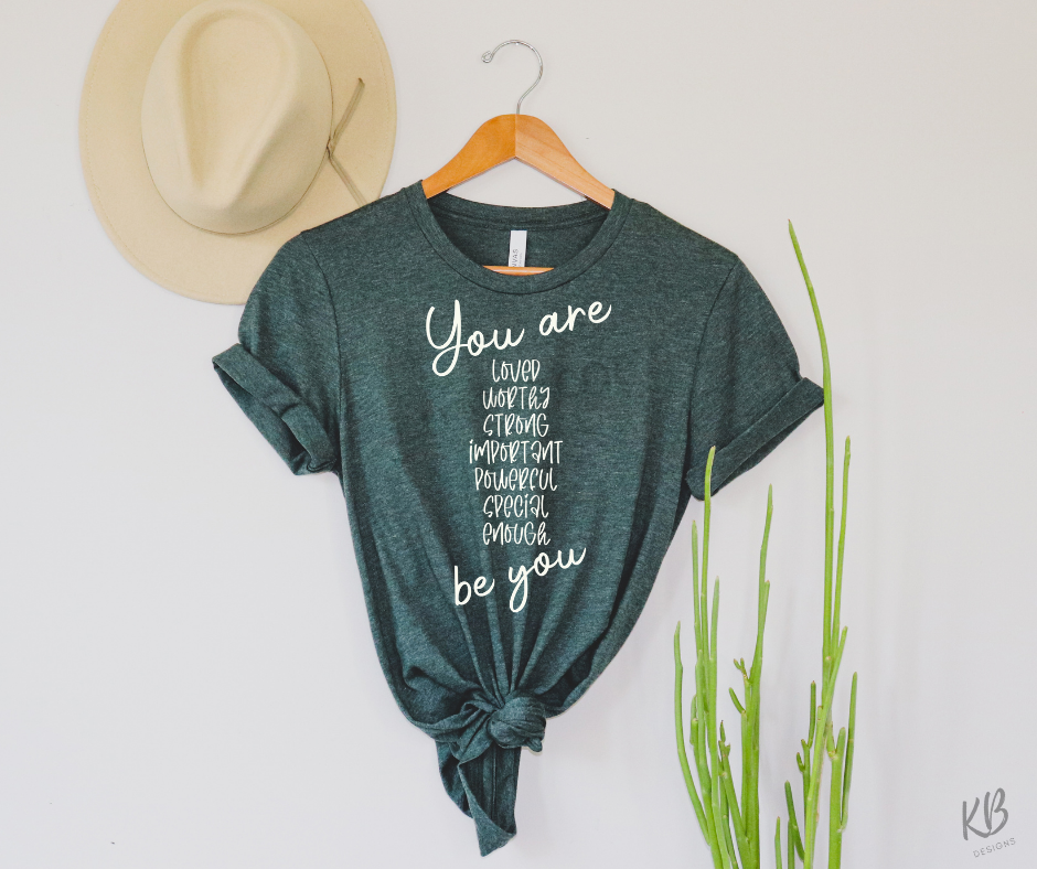 You Are Loved ... You Are Enough High Heat Single Color Ivory Soft Screen Print RTS