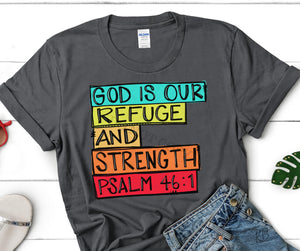 God is our Refuge High Heat Full Color Soft Screen Print RTS