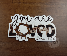 Load image into Gallery viewer, You Are Loved 3&quot; Waterproof, UV Proof, Deluxe Vinyl Sticker Ready To Ship
