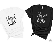 Load image into Gallery viewer, Blessed with Boys High Heat Single Color BLACK or WHITE Soft Screen Print RTS
