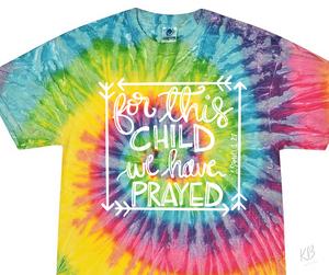 For this Child High We Have Prayed Heat Single Color WHITE Soft Screen Print RTS