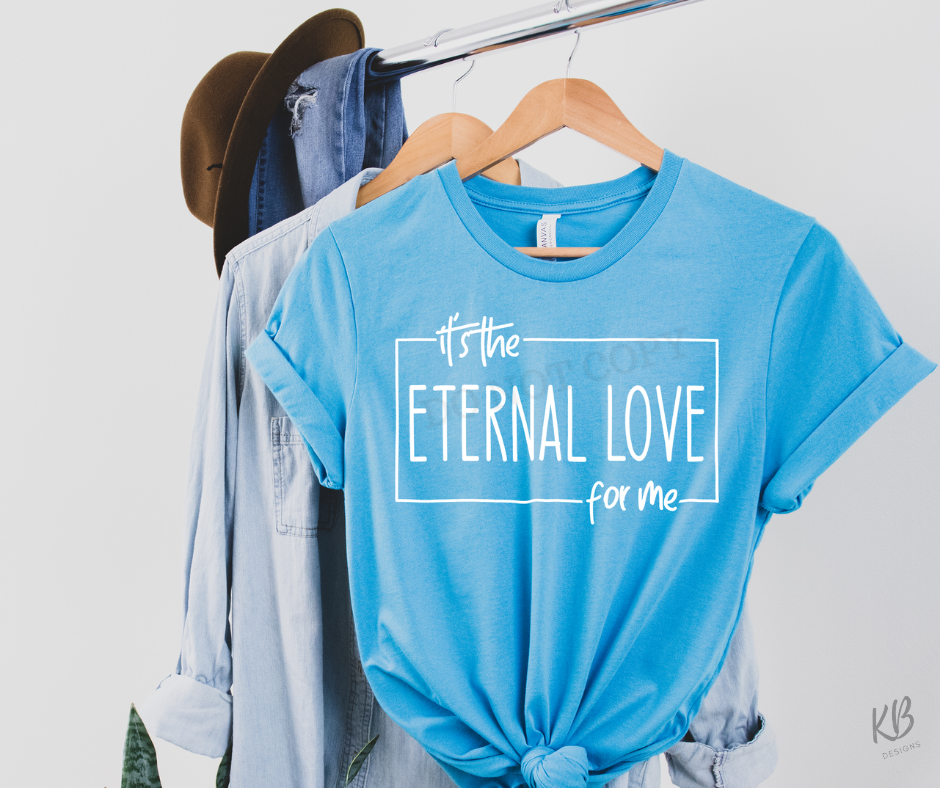 It's the Eternal Love For Me High Heat Single Color WHITE Soft Screen Print RTS