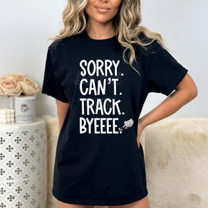 Assorted "SORRY. CAN'T. (SPORT). BYEEEE" Designs Direct To Film (DTF) Transfers